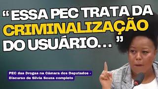 PEC DAS DROGAS - SILVIA SOUZA -  Discurso Completo