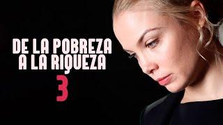 De la pobreza a la riqueza 3 | Parte 1 | Película completa en Español Latino