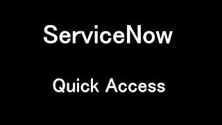 ServiceNow QuickAccess