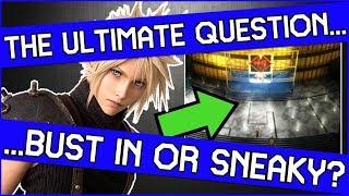 That AGE OLD Final Fantasy 7 question - Bust into Shinra HQ or Sneak in?