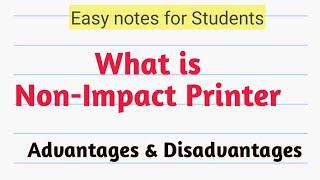 What is Non-Impact Printer|| Advantages ||Disadvantages||