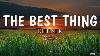 The Best Thing (lyrics) - Relient K