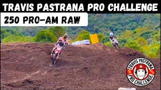 EPIC MONEY RACING!! Travis Pastrana Pro Challenge 250 Pro-Am Moto 1 & 2 RAW