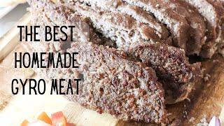 The BEST Homemade Gyro Meat | better than your favorite Greek restaurant! #homemadefood