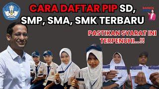 CARA DAFTAR PIP BANTUAN SEKOLAH SD, SMP, SMA/SMK TERBARU 2024 