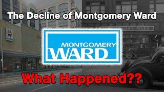 The Decline of Montgomery Ward...What Happened?