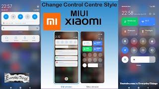 How To Change Control Centre Style On Xiaomi Phone, MIUI Control Centre Enable