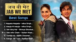 Jab We Met ️ Movie All Best Songs | Shahid Kapoor & Kareena Kapoor | Romantic Love Gaane