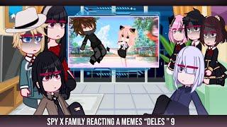 •Spy x Family reacting a memes "deles"• [9/9] ◆Bielly - Inagaki◆