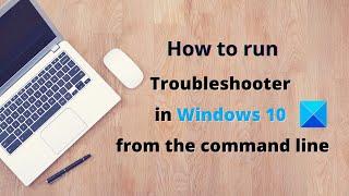 How to run Troubleshooter in Windows 10 from the command line