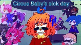 [FNAF] Circus baby’s sick day • Fnaf sl • My Au • Gacha Club•