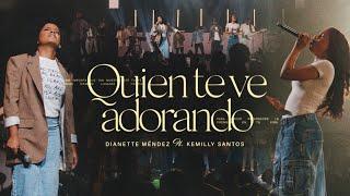 Dianette - Quien Te Ve Adorando ft Kemilly Santos