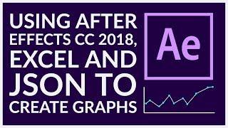 Using After Effects CC 2018, Excel and JSON to create Graphs
