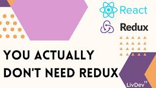 You actually don't need Redux | React Context API