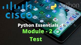 #CISCO #PYTHON ESSENTIALS-1//#MODULE-2, TEST ANSWERS