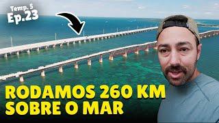 Chegamos no PONTO MAIS AO SUL dos Estados Unidos. 145km de CUBA. T5E23