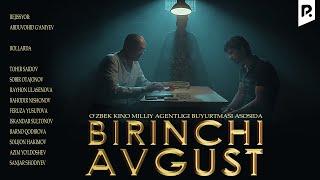 Birinchi avgust (o'zbek film) | Биринчи август (узбекфильм)