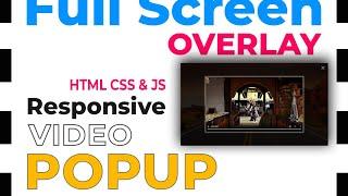 Responsive Video Popup | Full Screen Overlay | HTML CSS & JS