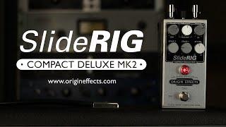 Origin Effects SlideRIG Compact Deluxe MK2 Compressor Pedal || Official Product Video