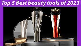 Top 5 Best beauty tools of 2023 Reviews & Buying guide!