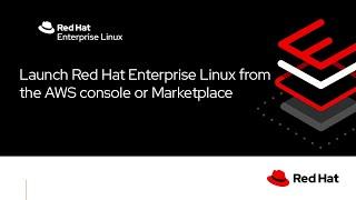 Deploying Red Hat Enterprise Linux on AWS