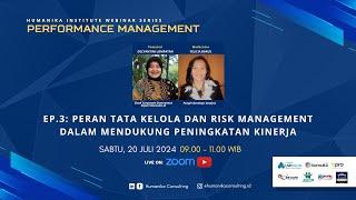 EP 3 : PERAN TATA KELOLA DAN RISK MANAGEMENT DALAM MENDUKUNG PENINGKATAN KINERJA