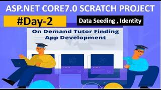 ASP.NET CORE 7.0 - Online Tutor finder project | Full Course for Beginners | Day-2