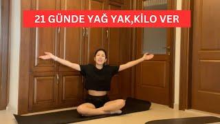 21 GÜNDE YATTIĞIN YERDEN YAĞ YAK, KİLO VER I LAZY GIRL WORKOUT