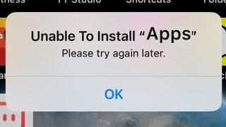 How To Fix Unable To Install Apps error on new iPhone /Unable To Install Please Try Again Later Ios