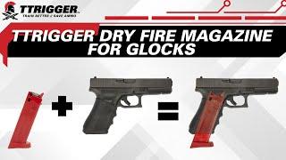 TTRIGGER DRY FIRE MAG