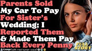 Parents Sold My Car To Pay For Sister’s Wedding; I Reported Them & They’d To Pay Back Every Penny