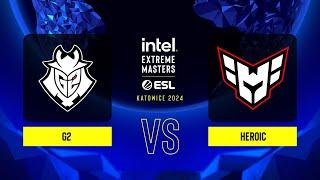 G2 vs. Heroic - Map 3 [Nuke] - IEM Katowice 2024 - Group B