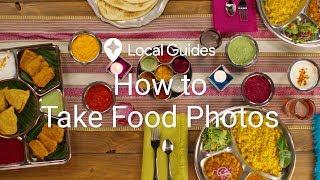 How to Take Food Photos - Best Tips to Stand Out on Google Maps