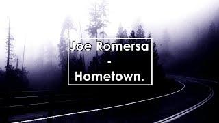 Joe Romersa - Hometown (Lyrics / Letra)