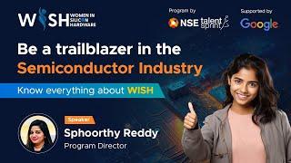 Be a trailblazer in the Semiconductor Industry - Know everything about WISH