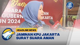 [HEADLINE NEWS 29/09] Dikawal Polisi, KPU Jakarta Jamin Surat Suara Aman