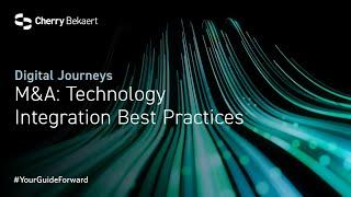 M&A: Technology Integration Best Practices