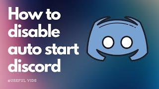 How to disable auto start discord - Windows 7/10/11 (quick and easy )