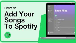 How To Add Songs To Spotify (That Are Not On Spotify) Play Local Files