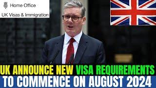 Significant Changes To UK's Visa Requirements Beginning In August 2024