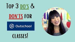 Top 3 Do's and Don'ts for Outschool classes! + How I Start and End Each Class!