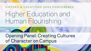 Creating Cultures of Character on Campus – 2024 Virtues & Vocations Conference