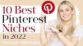 The 10 Best NICHE IDEAS for PINTEREST (2022) - Popular + Profitable Pinterest Niche Ideas!