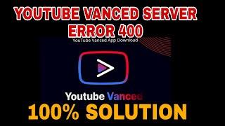 How To Fix Youtube Vanced Error 400 | How To Install YouTube Vanced On Huawei  And Login Account