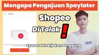 Penyebab & Mengapa Pengajuan SPaylater Di Tolak? Simak ulasan sederhana ini...