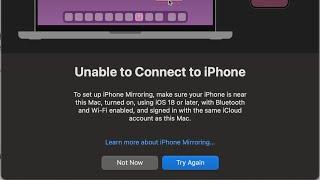 How to Fix iPhone Mirroring Unable to Connect to iPhone in iOS 18 & macOS Sequoia?