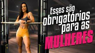 10 EXERCICIOS QUE TODA MULHER PRECISA FAZER nos treinos