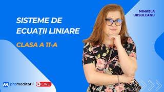 Matematică Clasa a 11-a: Sisteme de Ecuații Liniare - Rezolvări  LIVE