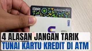 4 ALASAN PENTING KAMU JANGAN PERNAH TARIK TUNAI KARTU KREDIT TOKOPEDIA CARD ATAU CC YANG LAIN