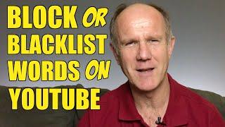 How To Block Or Blacklist Certain Words On YouTube - Tutorial